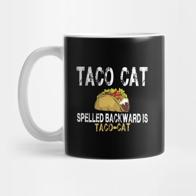 TACO CAT spelled backward is Taco cat by FatTize